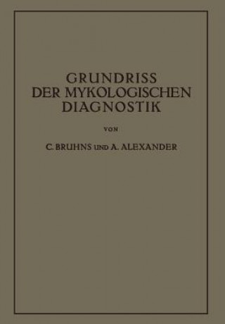 Książka Grundriss Der Mykologischen Diagnostik C. Bruhns