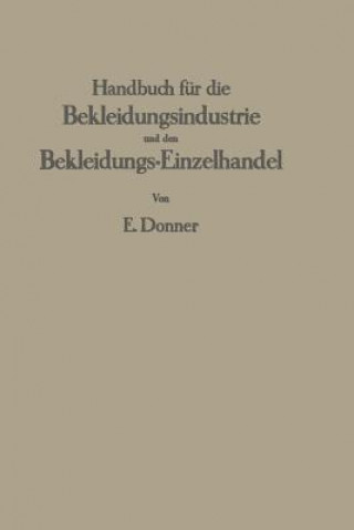 Kniha Handbuch F r Die Bekleidungsindustrie Und Den Bekleidungs-Einzelhandel Erich Donner