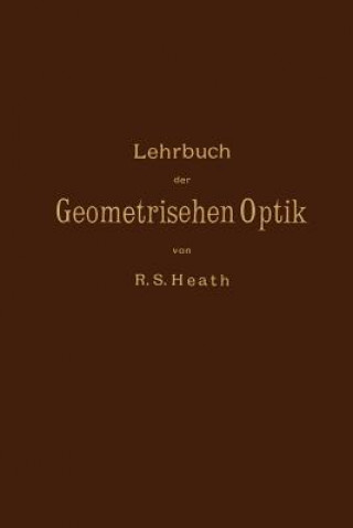 Buch Lehrbuch der Geometrischen Optik R.S. Heath