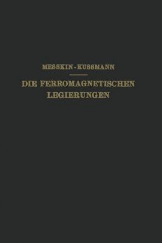 Libro Die Ferromagnetischen Legierungen Und Ihre Gewerbliche Verwendung W. S. Messkin