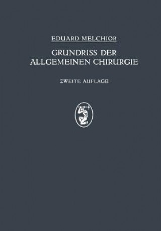 Carte Grundriss Der Allgemeinen Chirurgie Eduard Melchor