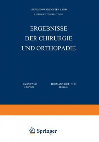 Kniha Ergebnisse Der Chirurgie Und Orthopadie Erwin Payr