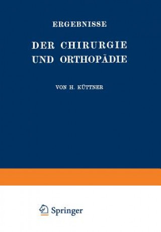 Könyv Ergebnisse Der Chirurgie Und Orthopadie Erwin Payr