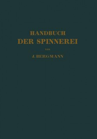 Könyv Handbuch Der Spinnerei Josef Bergmann