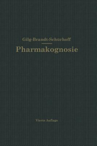 Carte Lehrbuch Der Pharmakognosie Ernst Gilg
