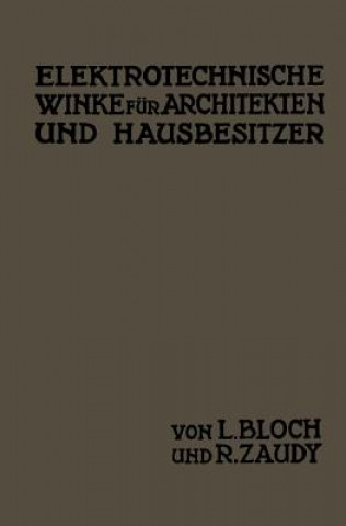 Könyv Elektrotechnische Winke F r Architekten Und Hausbesitzer L. Bloch