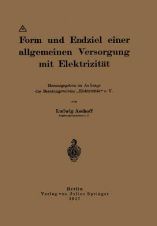 Könyv Form Und Endziel Einer Allgemeinen Versorgung Mit Elektrizit t Ludwig Aschoff