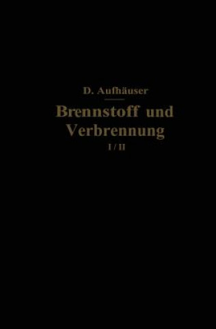 Kniha Brennstoff Und Verbrennung D. Aufhäuser