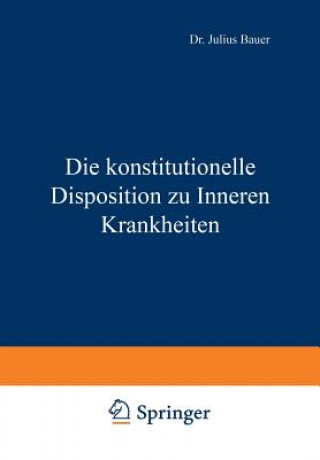 Książka Konstitutionelle Disposition Zu Inneren Krankheiten Julius Bauer