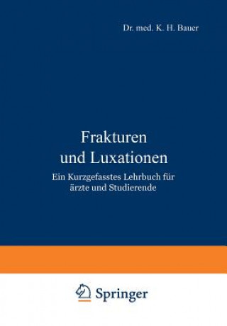 Livre Frakturen Und Luxationen K.H. Bauer