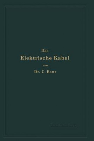 Kniha Das Elektrische Kabel C. Baur