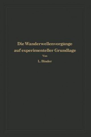 Книга Die Wanderwellenvorg nge Auf Experimenteller Grundlage Ludwig Binder