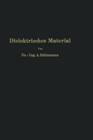 Könyv Dielektrisches Material A. Bültemann