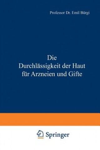 Kniha Durchl ssigkeit Der Haut F r Arzneien Und Gifte Emil Bürgi