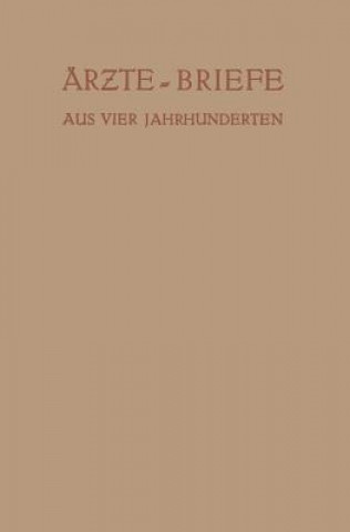Kniha rzte -- Briefe Aus Vier Jahrhunderten Erich Ebstein