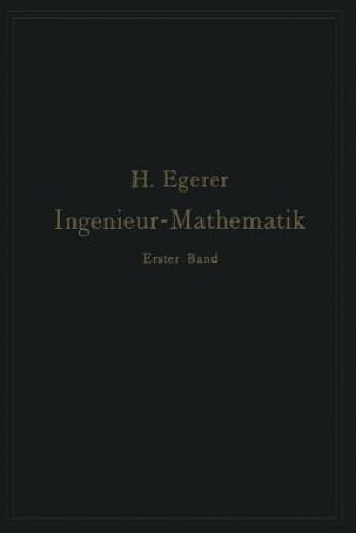Carte Ingenieur-Mathematik. Lehrbuch der höheren Mathematik für die technischen Berufe Heinz Egerer