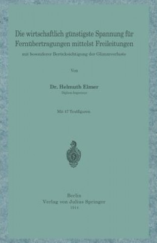 Livre Die Wirtschaftlich G nstigste Spannung F r Fern bertragungen Mittelst Freileitungen H. Eimer