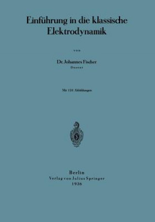 Kniha Einf hrung in Die Klassische Elektrodynamik Johannes Fischer