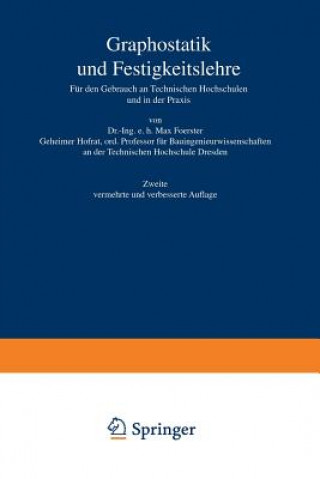 Book Graphostatik Und Festigkeitslehre F r Den Gebrauch an Technischen Hochschulen Und in Der Praxis Max Foerster