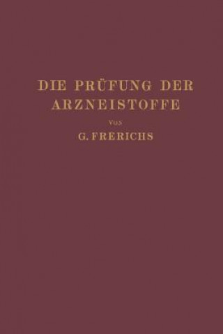 Könyv Prufung Der Arzneistoffe Nach Dem Deutschen Arzneibuch G. Frerichs