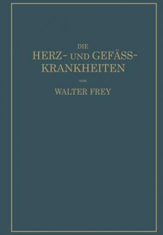 Kniha Die Herz- Und Gef ss-Krankheiten Walther Frey