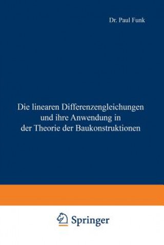 Kniha Linearen Differenzengleichungen Und Ihre Anwendung in Der Theorie Der Baukonstruktionen Paul Funk