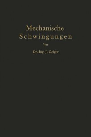 Kniha Mechanische Schwingungen Und Ihre Messung J. Geiger