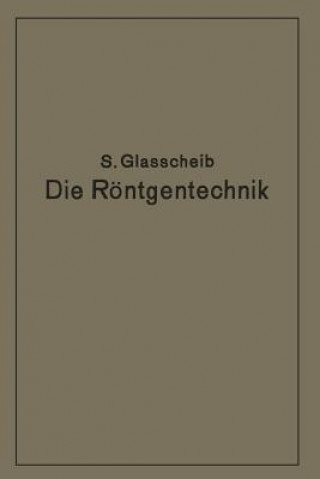Kniha Die R ntgentechnik in Diagnostik Und Therapie Glasscheib Glasscheib