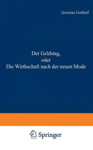 Kniha Geldstag, Oder Die Wirthschaft Nach Der Neuen Mode Jeremias Gotthelf