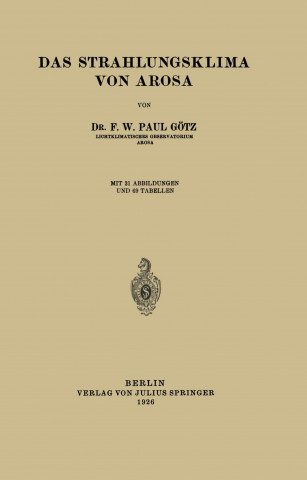 Könyv Das Strahlungsklima von Arosa Paul Götz