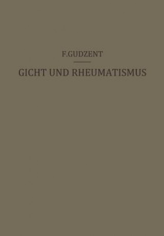 Könyv Gicht Und Rheumatismus F. Gudzent