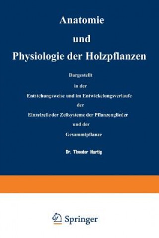 Könyv Anatomie Und Physiologie Der Holzpflanzen NA Hartig