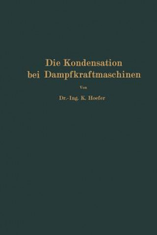 Livre Die Kondensation Bei Dampfkraftmaschinen K. Hoefer