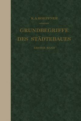 Könyv Grundbegriffe Des Stadtebaues K. A. Hoepfner