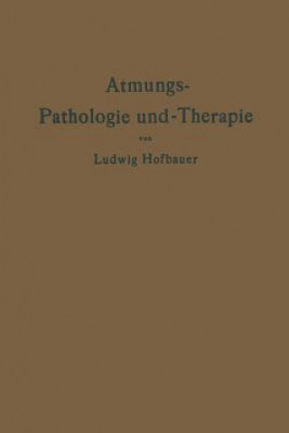 Книга Atmungs-Pathologie Und -Therapie Ludwig Hofbauer