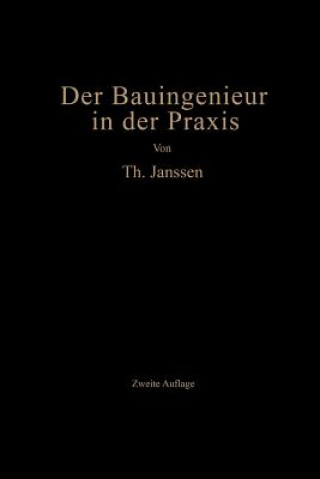 Книга Der Bauingenieur in Der Praxis Theodor Janssen