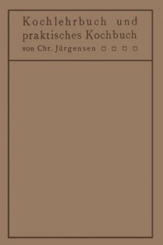 Knjiga Kochlehrbuch und praktisches Kochbuch Chr. Jürgensen