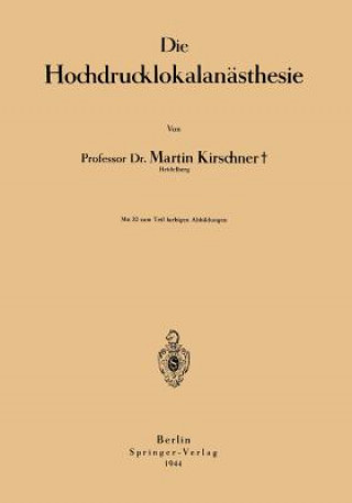 Knjiga Die Hochdrucklokalan sthesie Martin Kirschner