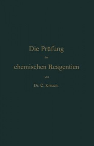 Könyv Die Prufung Der Chemischen Reagentien Auf Reinheit C. Krauch