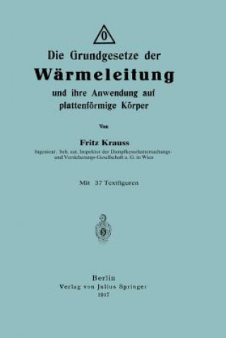 Kniha Grundgesetze Der W rmeleitung Und Ihre Anwendung Auf Plattenf rmige K rper Fritz Krauss