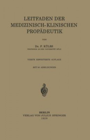 Kniha Leitfaden Der Medizinisch-Klinischen Prop deutik F. Külbs