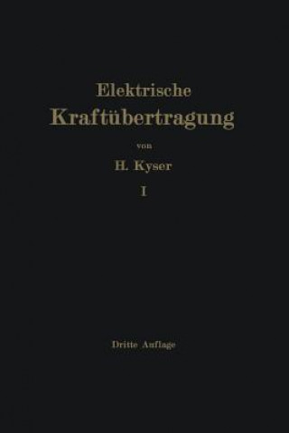 Książka Die Elektrische Kraft bertragung Herbert Kyser