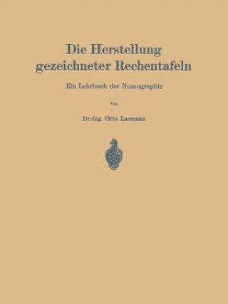 Книга Die Herstellung Gezeichneter Rechentafeln Otto Lacmann