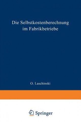 Kniha Die Selbstkostenberechnung Im Fabrikbetriebe O. Laschinski