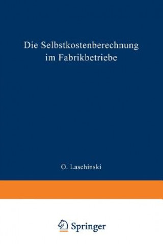 Livre Die Selbstkostenberechnung Im Fabrikbetriebe O. Laschinski