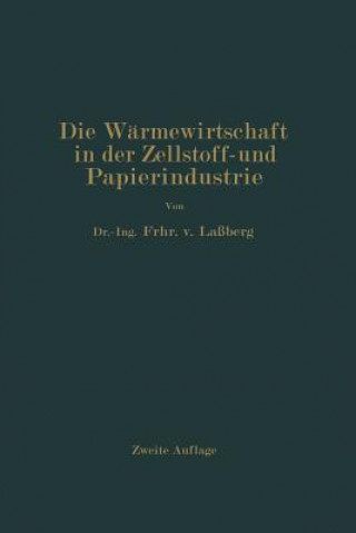 Könyv W rmewirtschaft in Der Zellstoff- Und Papierindustrie J. Laßberg