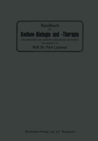 Kniha Handbuch Der Radium-Biologie Und Therapie Paul Lazarus
