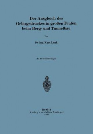 Könyv Der Ausgleich Des Gebirgsdruckes in Grossen Teufen Beim Berg- Und Tunnelbau Kurt Lenk