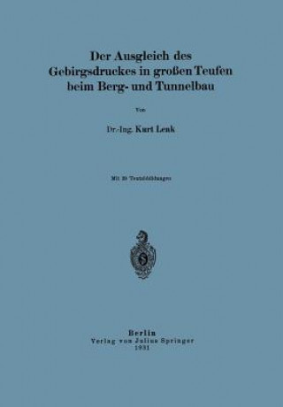 Kniha Der Ausgleich Des Gebirgsdruckes in Grossen Teufen Beim Berg- Und Tunnelbau Kurt Lenk