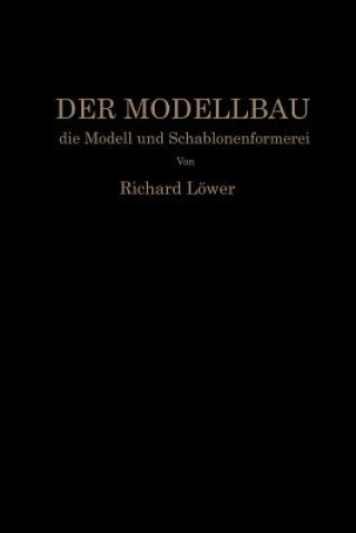 Livre Modellbau, Die Modell- Und Schablonenformerei R. Löwer